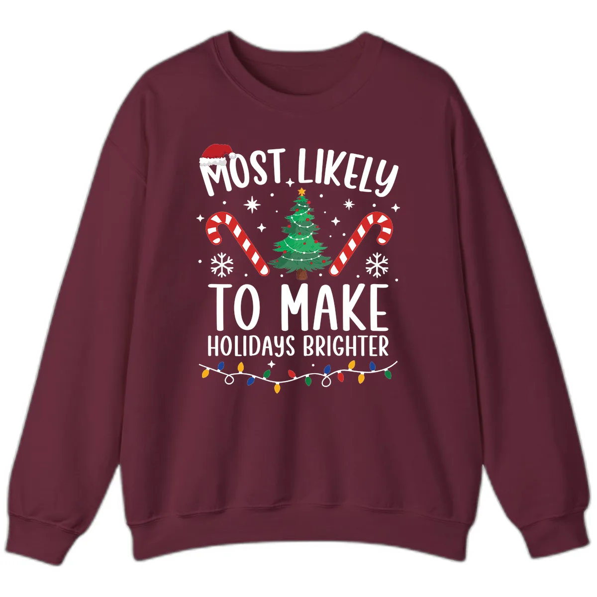 Most Likely To Make Holidays Brighter Sweatshirt in Maroon